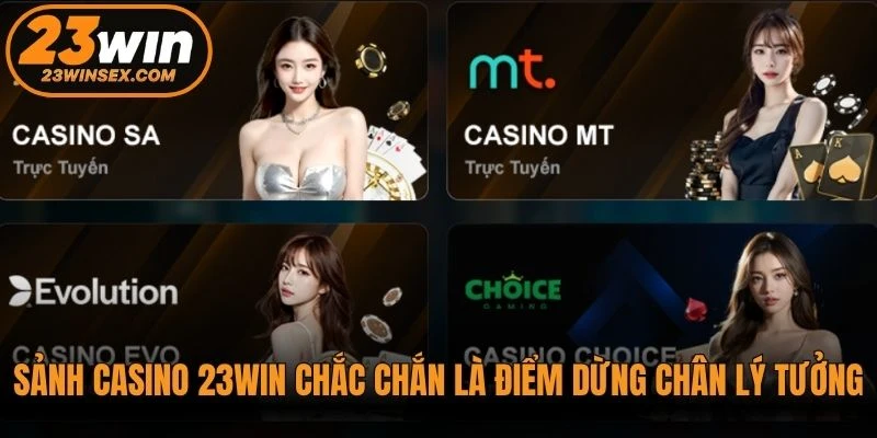 Sảnh Casino 23WIN chắc chắn là điểm dừng chân lý tưởng