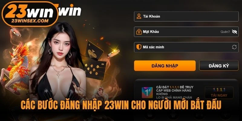 Các bước đăng nhập 23WIN cho người mới bắt đầu