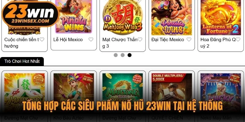 Tổng hợp các siêu phẩm nổ hũ 23WIN tại hệ thống