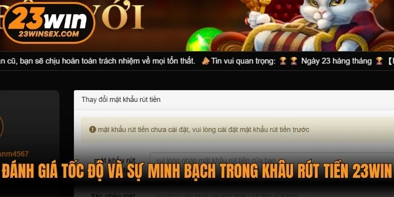 Đánh giá tốc độ và sự minh bạch trong khâu rút tiền 23WIN