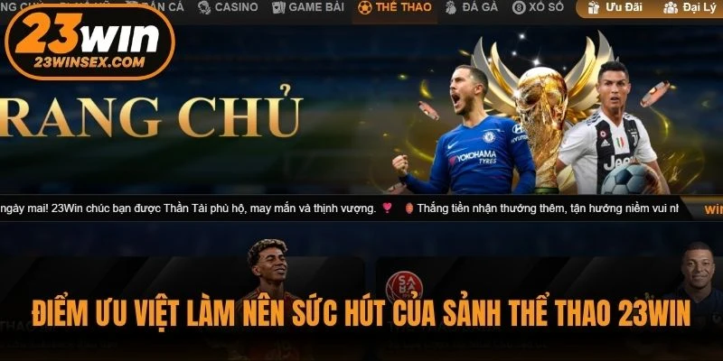 Điểm ưu việt làm nên sức hút của sảnh thể thao 23WIN