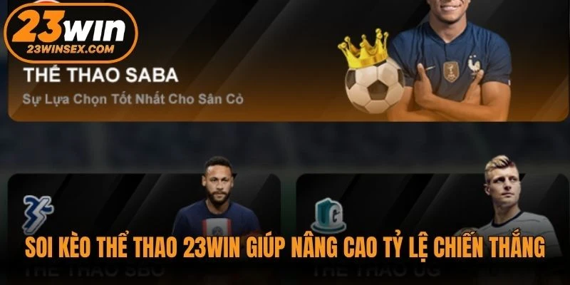 Soi kèo thể Thao 23WIN giúp nâng cao tỷ lệ chiến thắng